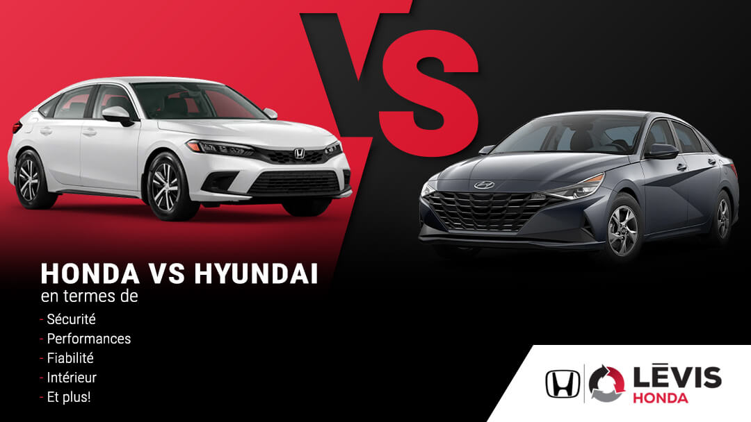 Comparaison Honda vs Hyundai, présentée par Lévis Honda.